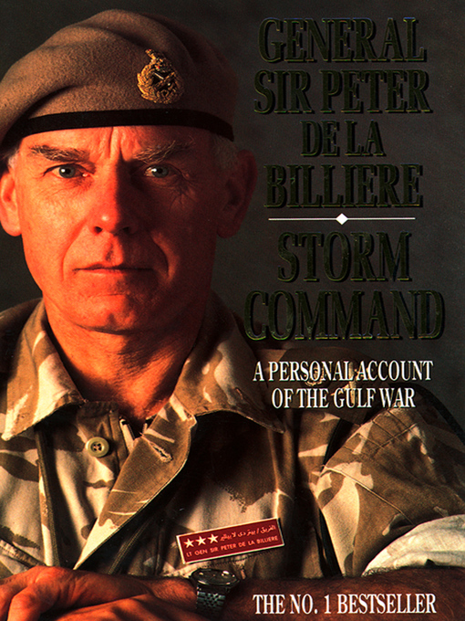 Title details for Storm Command by Gen. Sir Peter de la Billière - Wait list